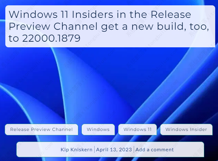 微软 Win11 Release 预览版 22000.1879(KB5025298)更新发布,汇总推送！