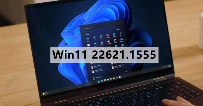 微软发布Win11四月最新更新22621.1555(KB5025239)！